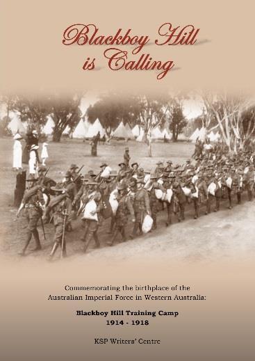 Pick up your limited edition copy and join former Blackboy Hill soldiers on their journey preparing for the Great War, with humorous and touching stories of marching, firearms training, camp folklore