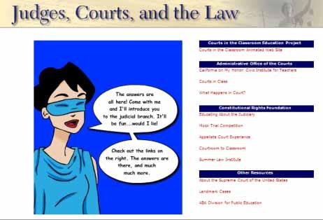 In collaboration with the Judicial Council of California, CRF created the interactive Judges, Courts, and the Law website. James D. Fullerton/Rincon Foundation David R.