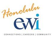 Your EWI of Honolulu Board will continue to focus on encouraging more membership involvement as we head into the new year.