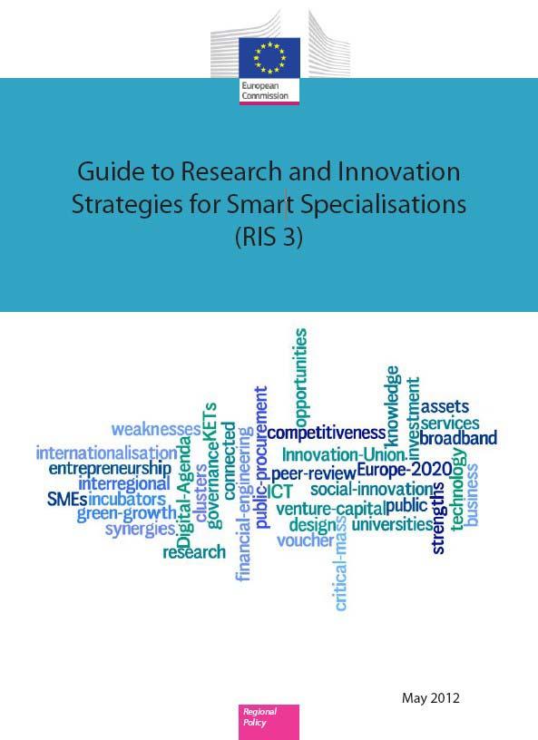 The RIS3 Guide Edited by JRC IPTS in association with DG REGIO and with contributions from: D. Foray, P. McCann, J. Goddard, K. Morgan, C.