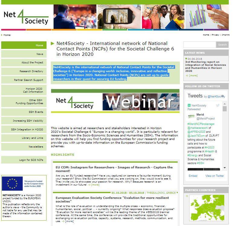 Net4Society - Website Net4Society is the international network of National Contact Points for the Societal Challenge 6 ("Europe in a changing world: inclusive, innovative and reflective societies")