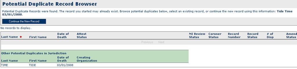 If CA-EDRS finds a potential duplicate within the user's organization, the Potential Duplicate Browser (Figure 25) opens, where the user may view the existing record by clicking on the decedent's