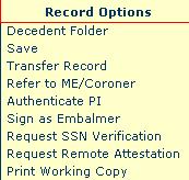 Record Options Some of the most useful tools for processing the electronic death certificate in CA- EDRS are found in the Record Options menu (Figure 28).