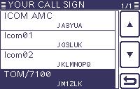 9 D-STAR OPERATION <ADVANCED> Rearrange the display order of Your (destination) call sign You can move Your call signs to rearrange their display order.