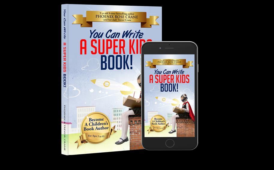 HERE S WHAT YOU SHOULD DO NEXT: Get a COPY of the book my daughter and I wrote, You Can Write A Super Kids Book: https://amzn.