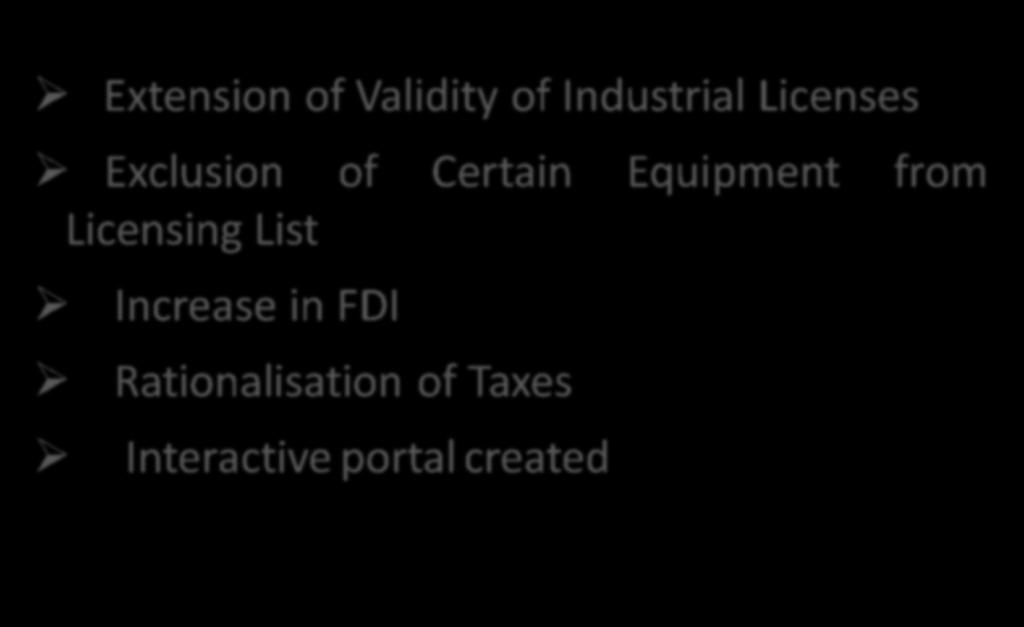 POLICY INITIATIVES BY GOI Extension of Validity of Industrial