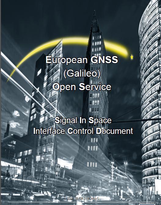 Interface Control Document is publicly available and free of charge Table of contents: overview of the Galileo system signal-in-space