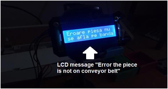 Automatic sorting system 9 message 3 Eroare piesa nu se afla pe banda which means Error the piece is not on conveyor belt and second RGB will become blue (figure 15).