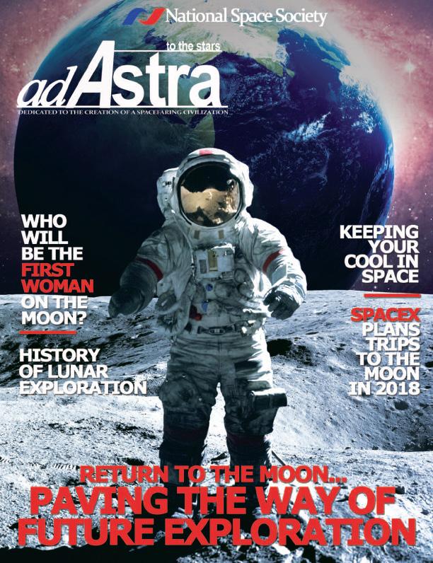 Ad Astra ("to the stars") is the award-winning magazine of the National Space Society, featuring the latest news in space Exploration and Settlement, with stunning full-color Photography.