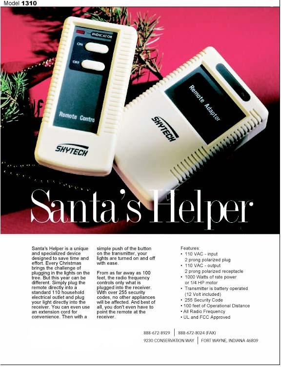 Santa s Helper Exclusive offer to Skytech Remote Control Owners This special offer is only provided to customers of Skytech II, Inc. that have purchased a remote control for their Hearth Product.