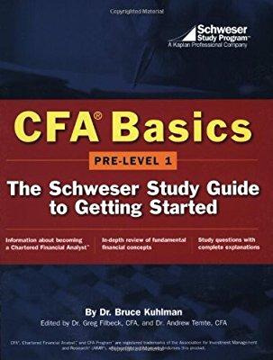 CFA Basics: Pre-Level 1:The Schweser Study Guide to Getting Started By Bruce Kuhlman CFA Basics: Pre-Level 1:The Schweser Study Guide to Getting Started By Bruce