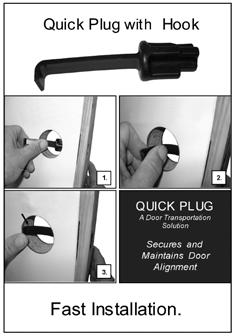 19 LCS609 & LCS611 QUICK PLUGS HOW IT WORKS The LCS Quick Plugs are one-piece door plug solutions for doors without a through side jamb-bore.