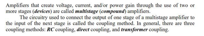 Multistage and Compound Amplifiers Basic Definitions: 1- Gain of