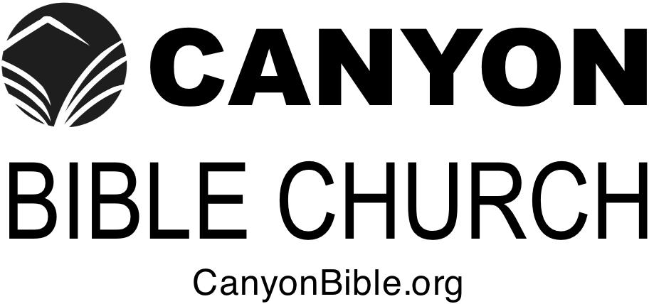 1 Worship 10:00 AM Communion: Monthly on 3rd Canyon Bible Church, Inc.