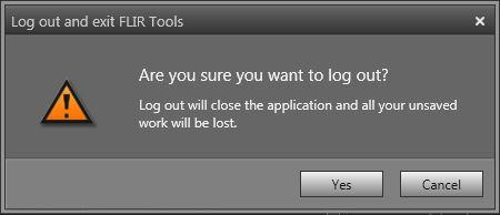 6 Login 3. In the dialog box, do one of the following: To log out and exit FLIR Tools/Tools+, click Yes.