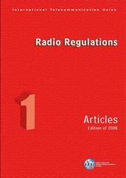 Radio Regulations: definitions of radio services RR Article 1 Terms and definitions allocation (of a frequency band) Table of Freq. Alloc.