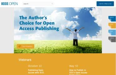 Next Steps Open Access Opportunity for IEEE Authors (Author pay model) OA 作者付费模式 IEEE provides 3 open access publishing options to meet the varying needs of authors throughout their careers
