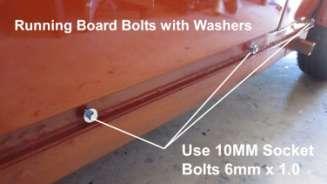 Insert, the four running board bolts and washer, as shown.