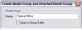 4 In the Create Model Group and Attached Detail Group dialog box, set: Model Group Name