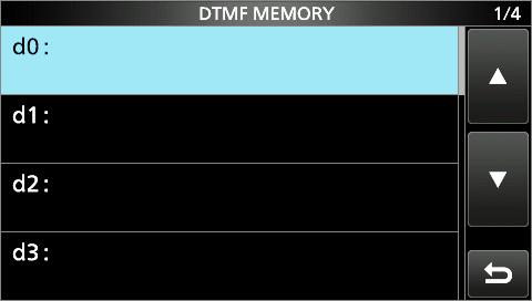 6. OTHER FUNCTIONS Entering DTMF code The transceiver can save up to 16 memories of 24 digit DTMF code. 1. Display the DTMF screen. MENU» DTMF 2. Touch [EDIT].
