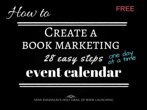 Create a Book Marketing Event Calendar In 28 easy steps EASY AND FUN BOOK MARKETING EVENT CALENDAR