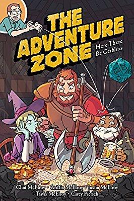 The Adventure Zone: Here There Be Gerblins By Clint McElroy, Griffin McElroy, Justin McElroy, Travis McElroy The Adventure Zone: Here There Be Gerblins By Clint McElroy, Griffin McElroy, Justin