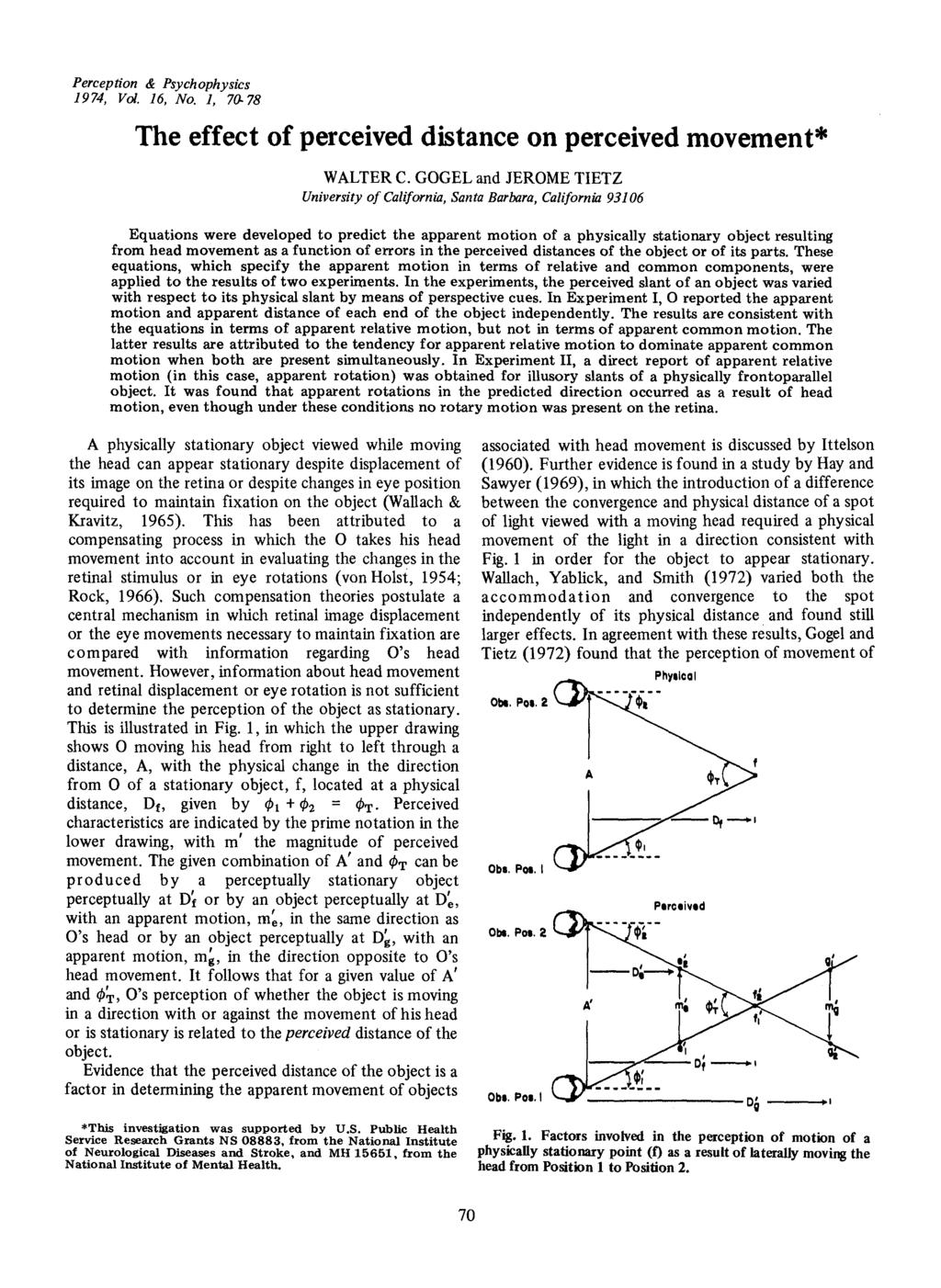 Perception & Psychophysics 1974, Vol. 16, No.1, 7()" 78 The effect of perceived distance on perceived movement* WALTER C.