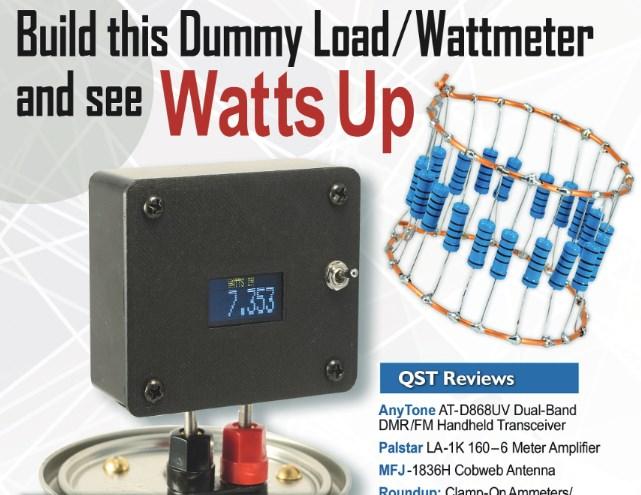 Of Interest to All Radio Enthusiasts Rich Soltesz, K3SOM Topic: Club Construction Project Including: Build this Dummy Load/Wattmeter Project and See Watts Up From the November 2018 QST Magazine