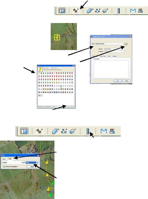 How to add a Placemark to Google Earth 1. Click on the placemark icon 2. Place the target on the point where you want the place mark to be dropped. 3. Give your placemark an appropriate name 4.