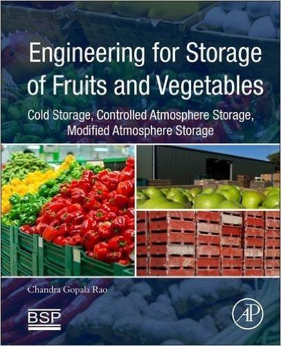 key insight into the means of avoiding them Engineering for Storage of Fruits and Vegetables