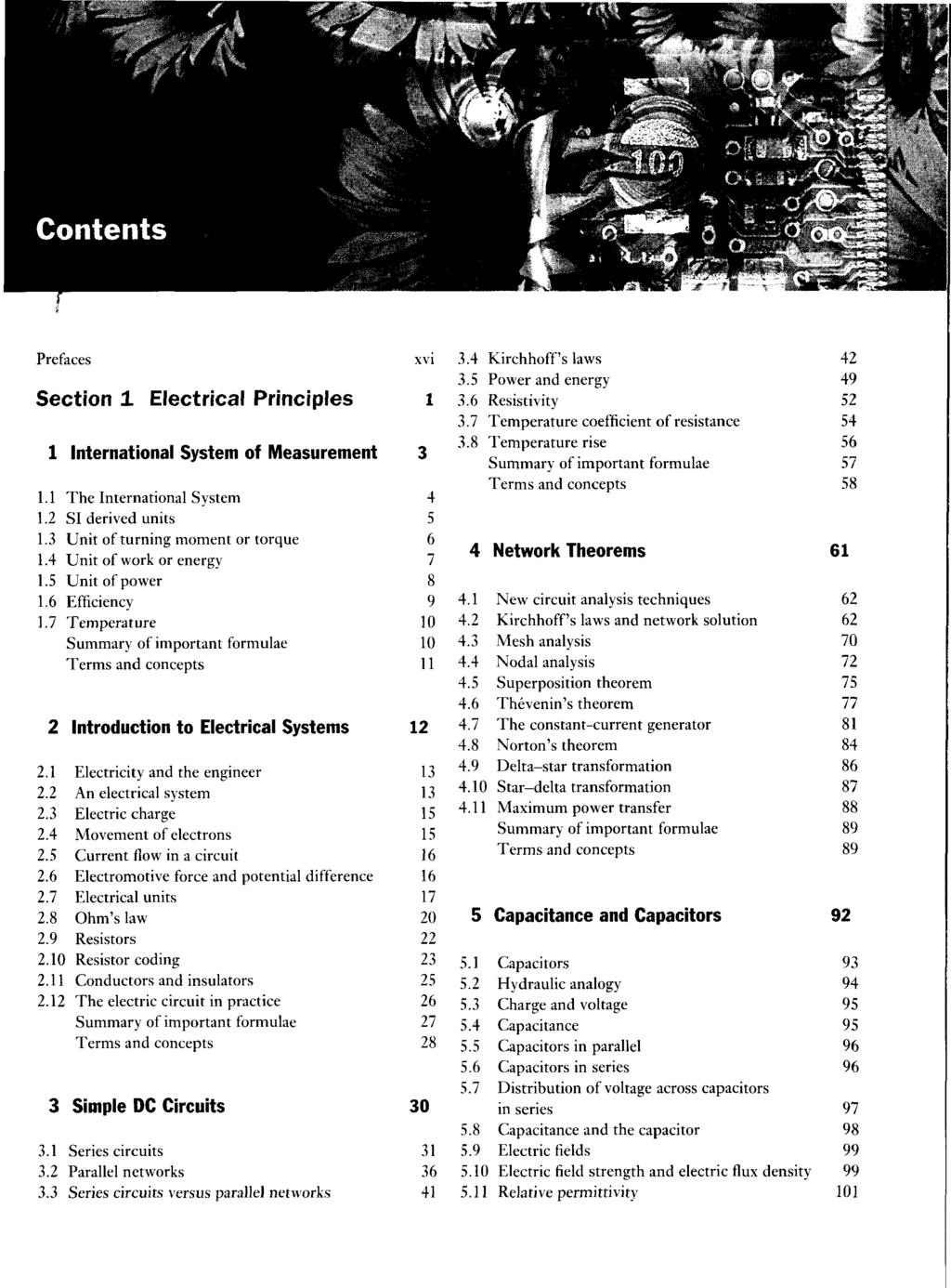 Contents Prefaces Section 1 Electrical Principles 1 International System of Measurement 1.1 The International System 1.2 SI derived units 1.3 Unit of turning moment or torque 1.