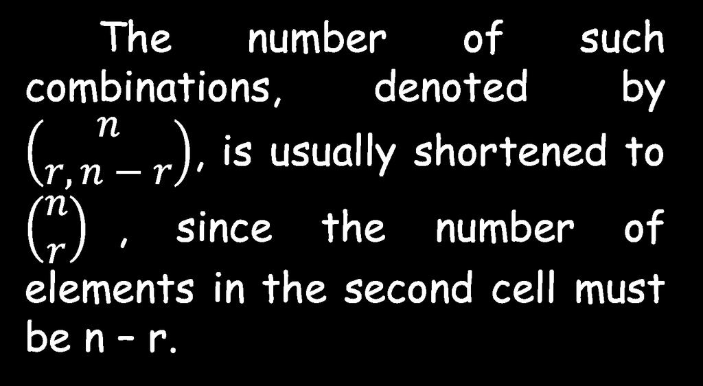 The number of such combinations, denoted by, is usually