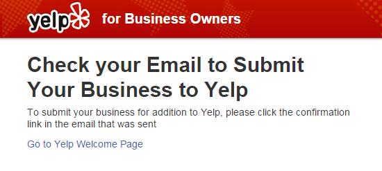 Once you ve clicked on the link within the email, your business will be on Yelp!