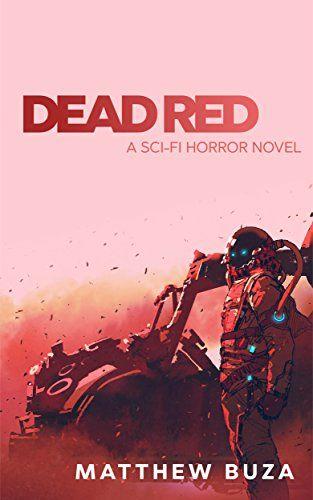 Dead Red - Marketing Experiment Used the Starter Plan (KDP Select) Dead Red (Sci-Fi Horror) Giveaways: 1720 Earnings: $232.