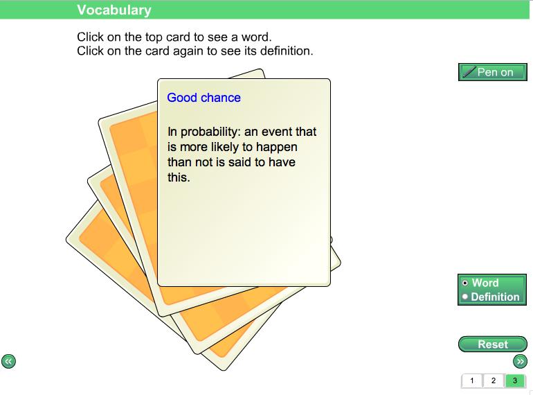 Screen 3: Vocabulary Vocabulary present: Average, Certain, Chance, Doubt, Equally likely, Even chance, Fair, Fiftyfifty chance, Good chance, Impossible, Interval, Likelihood, Likely, Mean, Median,
