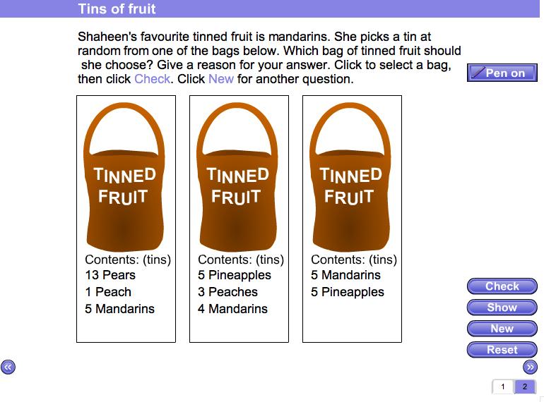 Screen 2: Tins of fruit You are told that a person s favourite tinned fruit is, for example, pears and that the person can pick at random one tin of fruit from a bag containing tins of fruit.