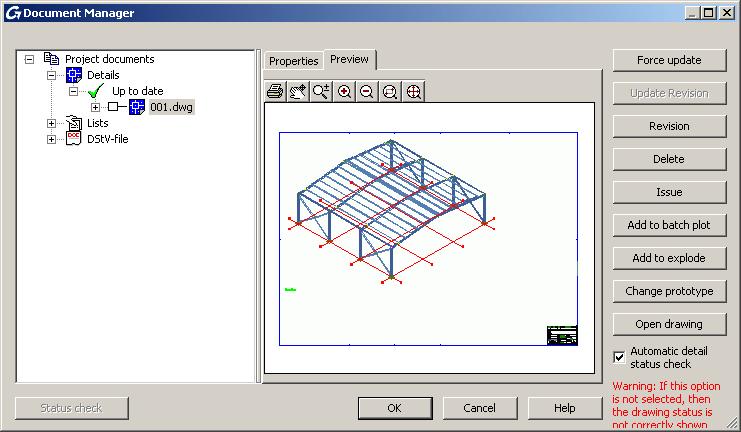 Drawing management The Document Manager is used to preview, manage and erase the created details in separate drawings (DWGs). The link between the model and the drawing is managed automatically.