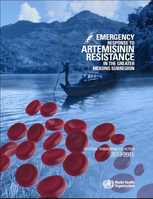 Emergency Response to Artemisinin Resistance (ERAR) in the Greater Mekong Sub-region Regional Framework For Action Fifteen Actions in 4 Action Areas: 1)Full coverage of