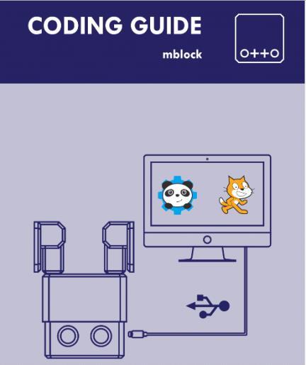 Coding Option 1: https://github.com/ottodiy/diy/blob/master/ottodiy_programming_mblock_scratch_arduino_v01.pdf Example code: https://github.
