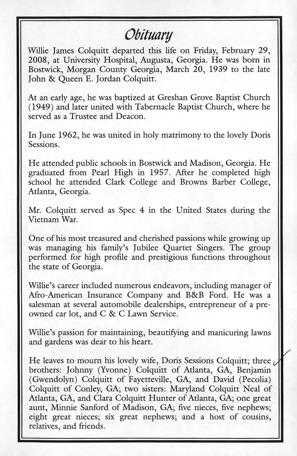 Obituary Willie James Colquitt departed this life on Friday, February 29, 2008, at University Hospital, Augusta, Georgia.