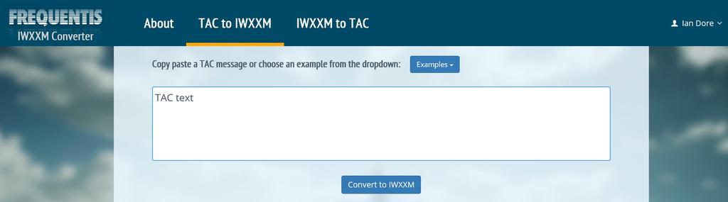 I W W X M C o n v e r t e r T e s t u t i l i t y Frequentis have made an IWXXM Converter utility