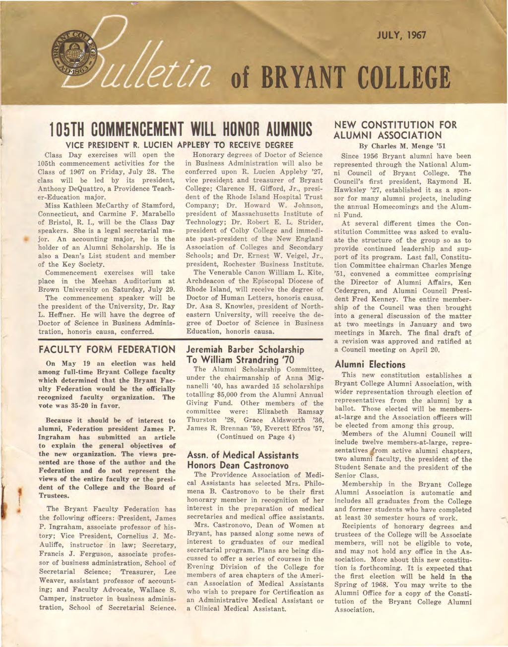 JULY, 1967 of BR YANT COLLEGE 105TH COMMENCEMENT WILL HONOR AUMNUS VICE PRESIDENT R.