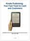 Kindle Publishing: Your Fast Track to Cash and Customers