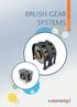 BRUSH GEAR SYSTEMS PRODUCT