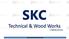 SKC. Technical & Wood Works COMPANY PROFILE.
