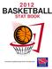 BASKETBALL STAT BOOK. Information is updated through the 2011 Championships