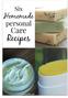 Six Homemade Personal Care Recipes