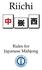 Riichi. Rules for Japanese Mahjong