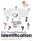 Do it Yourself Guide to. Identification. Accessing the Identification You Need
