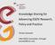 Knowledge Sharing for Advancing EGOV Research, Policy and Practice